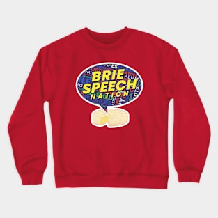 Brie Speech Nation Crewneck Sweatshirt